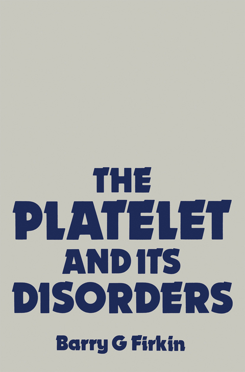 The Platelet and its Disorders - B.G. Firkin