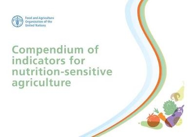 Compendium of Indicators for Nutrition-Sensitive Agriculture -  Food and Agriculture Organization of the United Nations