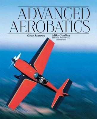 Advanced Aerobatics - Geza Szurovy