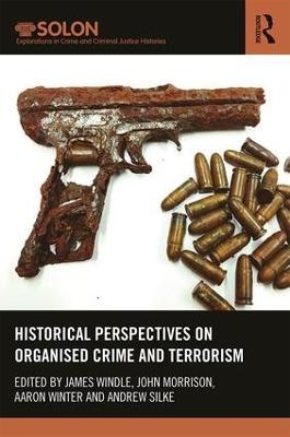 Historical Perspectives on Organized Crime and Terrorism - 