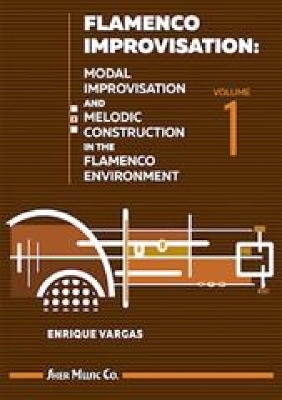 Flamenco Improvisation Volume 1 - Enrique Vargas