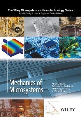 Mechanics of Microsystems - Alberto Corigliano, Raffaele Ardito, Claudia Comi, Attilio Frangi, Aldo Ghisi