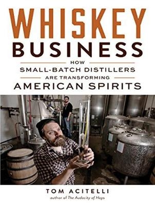 Whiskey Business - Tom Acitelli