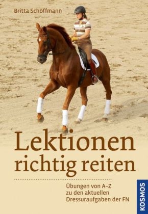 Lektionen richtig reiten - Britta Schöffmann