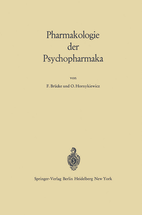 Pharmakologie der Psychopharmaka - Franz von Brücke, Oleh Hornykiewicz