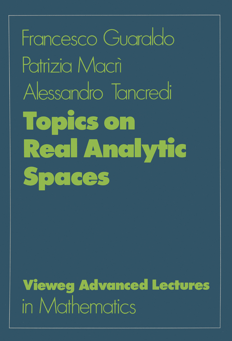 Topics on Real Analytic Spaces - Francesco Guaraldo, Patrizia Macrī, Alessandro Tancredi