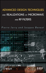 Advanced Design Techniques and Realizations of Microwave and RF Filters -  Jacques Beneat,  Pierre Jarry