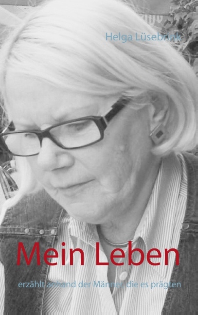 Mein Leben - Helga Lüsebrink