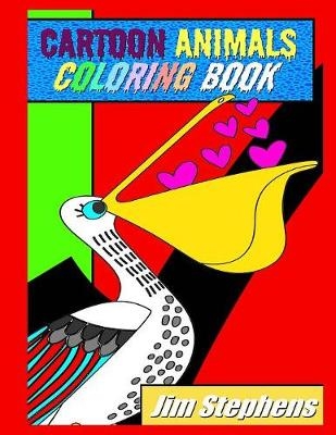 Cartoon Animals Coloring Book - Jim Stephens