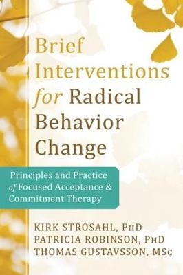 Brief Interventions for Radical Behavior Change - Kirk D. Strosahl  PhD