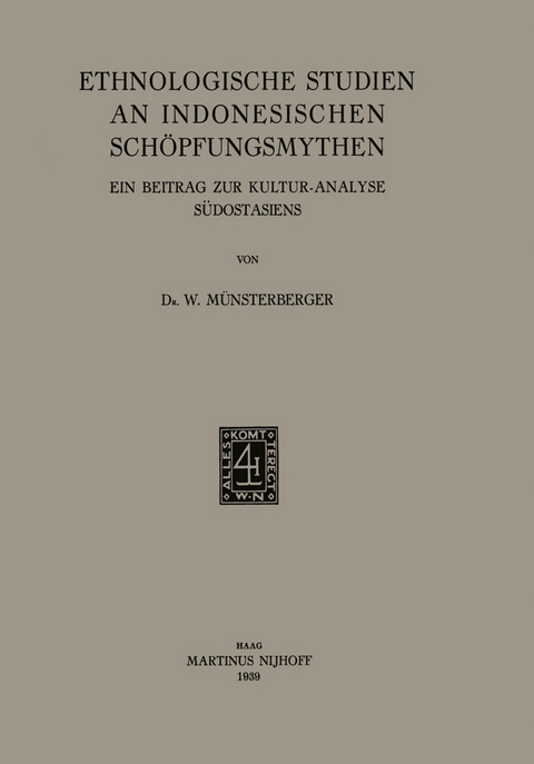 Ethnologische Studien an Indonesischen Schöpfungsmythen - W. Münsterberger