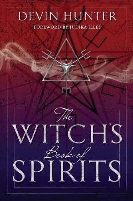 The Witch's Book of Spirits - Devin Hunter