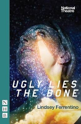 Ugly Lies the Bone - Lindsey Ferrentino