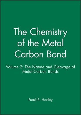 Chemistry of the Metal–Carbon Bond – The Nature and Cleavage of Metal–Carbon Bonds V 2 - FR Hartley