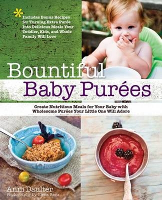 Bountiful Baby Purees - Anni Daulter