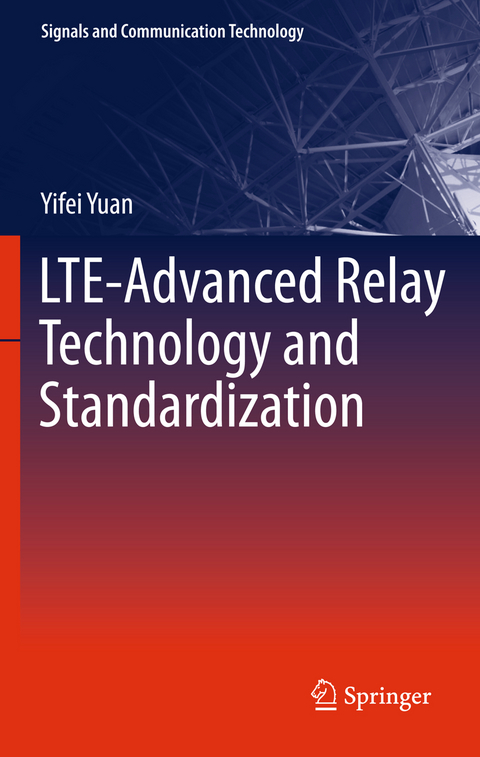 LTE-Advanced Relay Technology and Standardization - Yifei Yuan