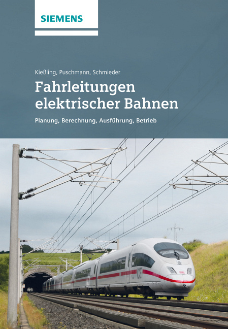 Fahrleitungen elektrischer Bahnen - Friedrich Kiessling, Rainer Puschmann, Axel Schmieder