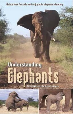 Understanding elephants - Elephant Specialist Advisory Group ESAG