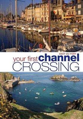 Your First Channel Crossing - Andy Du Port