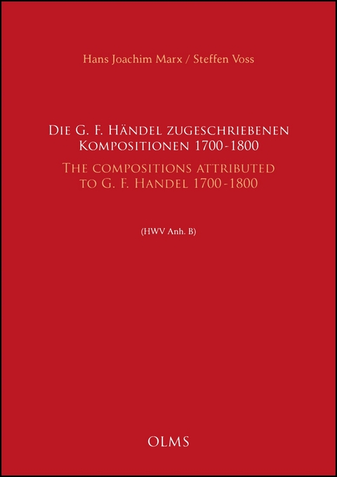 Die G. F. Händel zugeschriebenen Kompositionen, 1700-1800 / The Compositions attributed to G. F. Handel, 1700-1800 (HWV Anh. B) - 