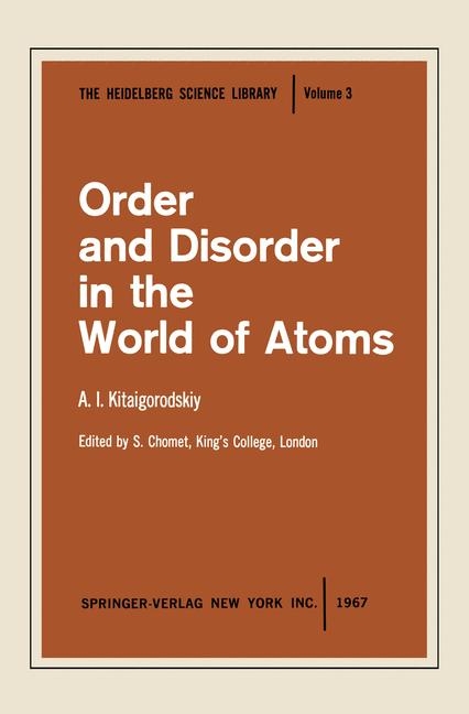 Order and Disorder in the World of Atoms - A. I. Kitaigorodskiy
