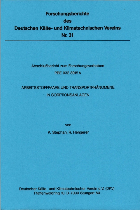 Arbeitsstoffpaare und Transportphänomene in Sorptionsanlagen - K. Stephan, R. Hengerer