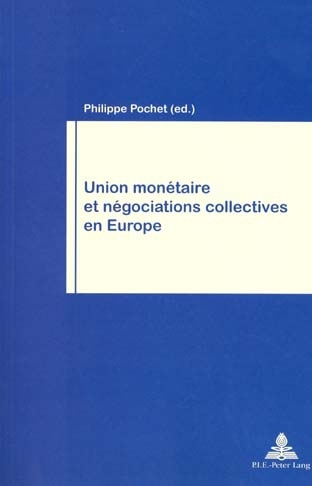 Union Monétaire Et Négociations Collectives En Europe - 