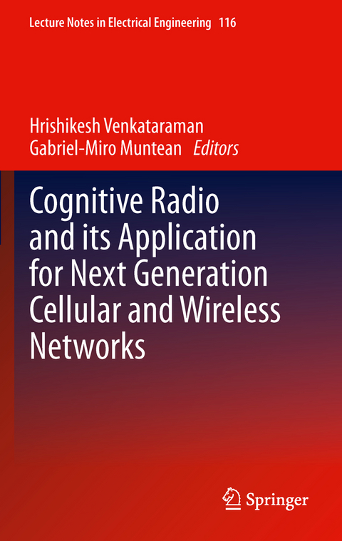 Cognitive Radio and its Application for Next Generation Cellular and Wireless Networks - 