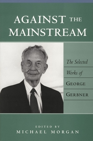Against the Mainstream - George Gerbner