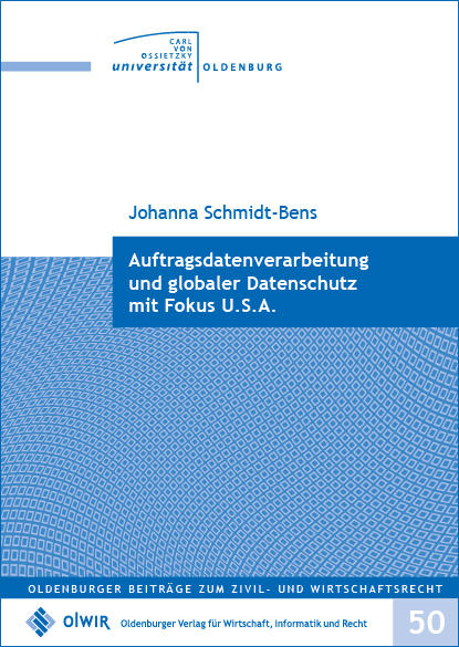 Auftragsdatenverarbeitung und globaler Datenschutz mit Fokus U.S.A. - Schmidt-Bens Johanna