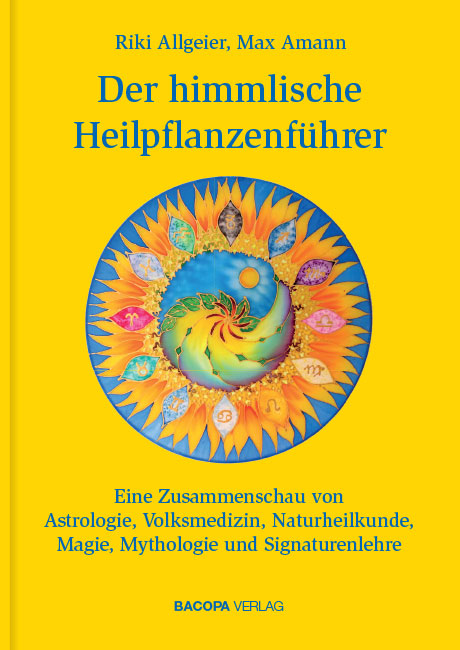 Der himmlische Heilpflanzenführer. - Riki Allgeier, Max Amann