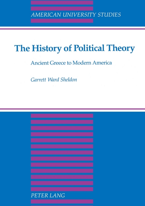 The History of Political Theory - Garrett Ward Sheldon