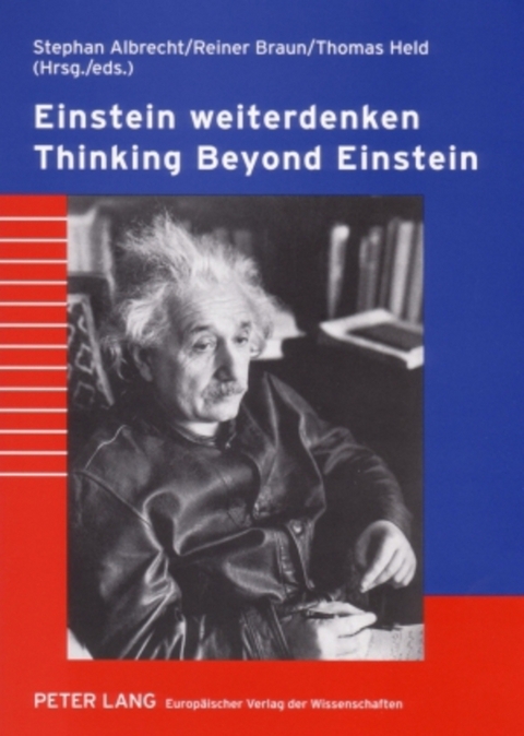 Einstein weiterdenken- Thinking Beyond Einstein - 