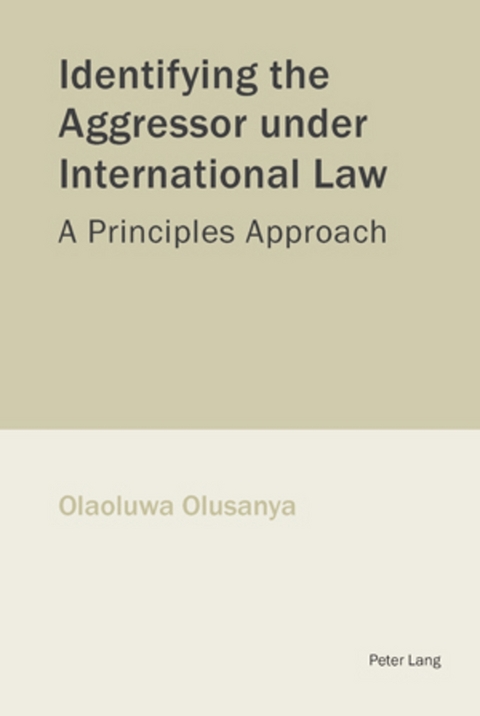 Identifying the Aggressor under International Law - Olaoluwa Olusanya