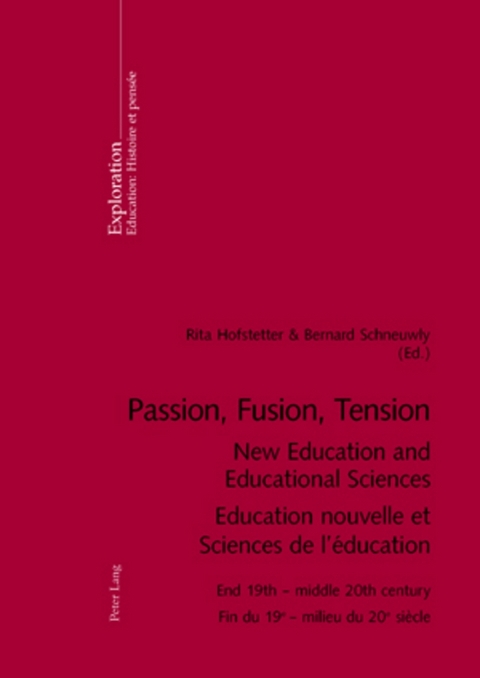 Passion, Fusion, Tension- New Education and Educational Sciences- Education nouvelle et Sciences de l’éducation - 