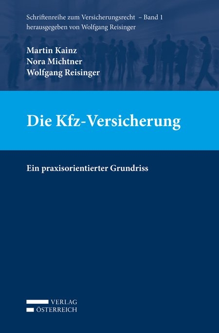 Die Kfz-Versicherung - Martin Kainz, Nora Michtner, Wolfgang Reisinger