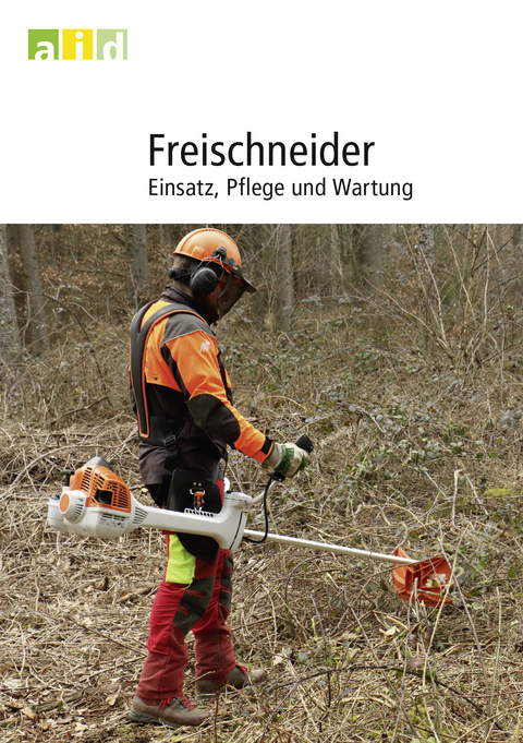 Freischneider - Einsatz, Pflege und Wartung - Volker Gerding