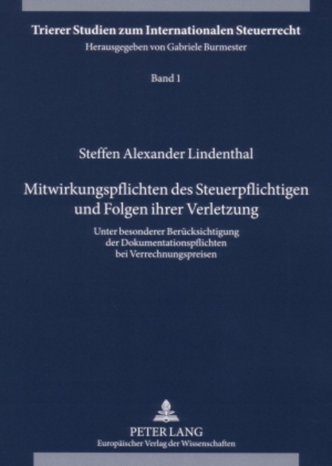 Mitwirkungspflichten des Steuerpflichtigen und Folgen ihrer Verletzung - Steffen Alexander Lindenthal