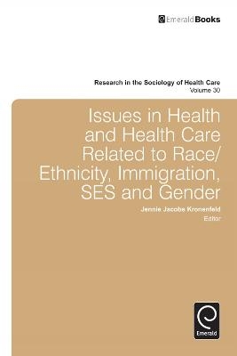 Issues in Health and Health Care Related to Race/Ethnicity, Immigration, SES and Gender - 