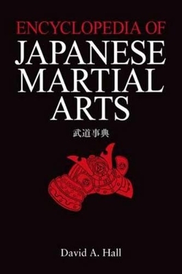 Encyclopedia of Japanese Martial Arts - David A. Hall