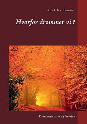 Hvorfor drømmer vi ? - Peter Folmer Sørensen