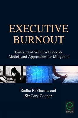 Executive Burnout - Radha R. Sharma, Cary L. Cooper