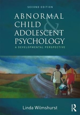Abnormal Child and Adolescent Psychology - Linda Wilmshurst