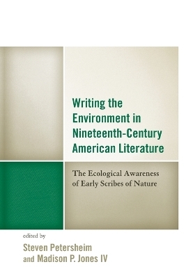 Writing the Environment in Nineteenth-Century American Literature - 