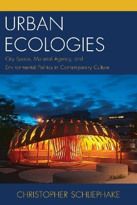 Urban Ecologies - Christopher Schliephake
