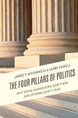The Four Pillars of Politics - James T. Kitchens, Larry Powell