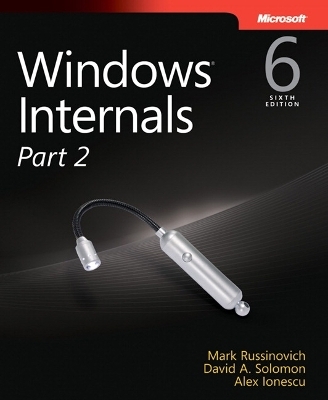 Windows Internals, Part 2 - Mark Russinovich, David Solomon, Alex Ionescu