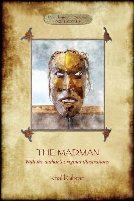 The Madman - Khalil Gibran