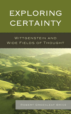 Exploring Certainty - Robert Greenleaf Brice