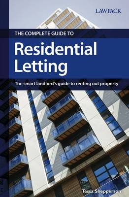 The Complete Guide to Residential Letting - Tessa Shepperson